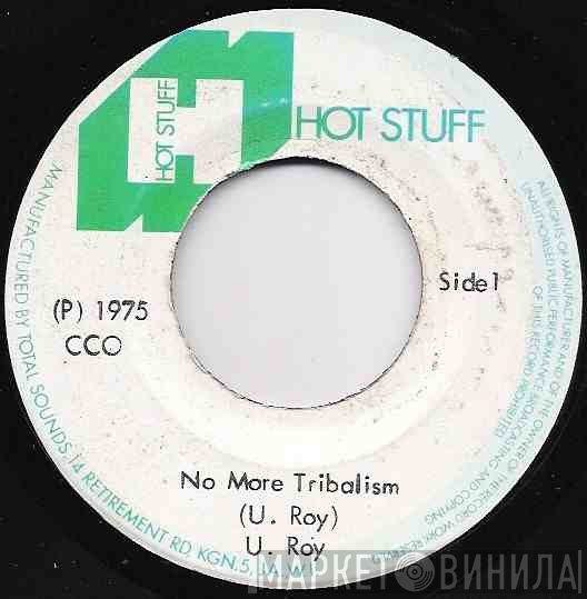 U-Roy - No More Tribalism / I And I Stand Firm