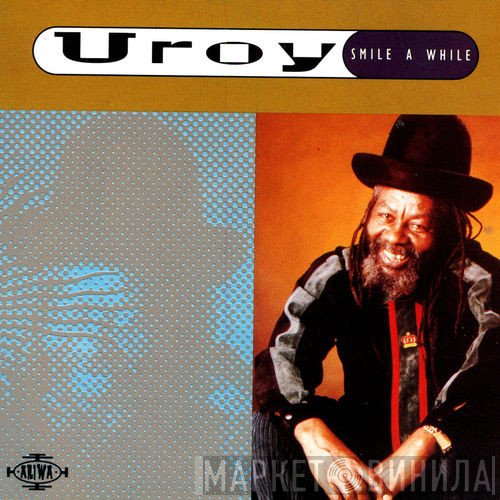 U-Roy  - Smile A While