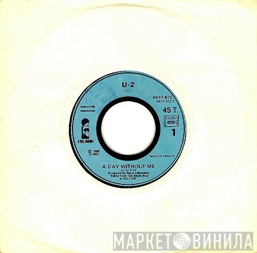 U2  - A Day Without Me