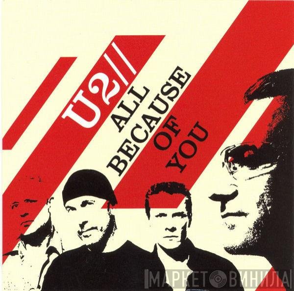 U2  - All Because Of You