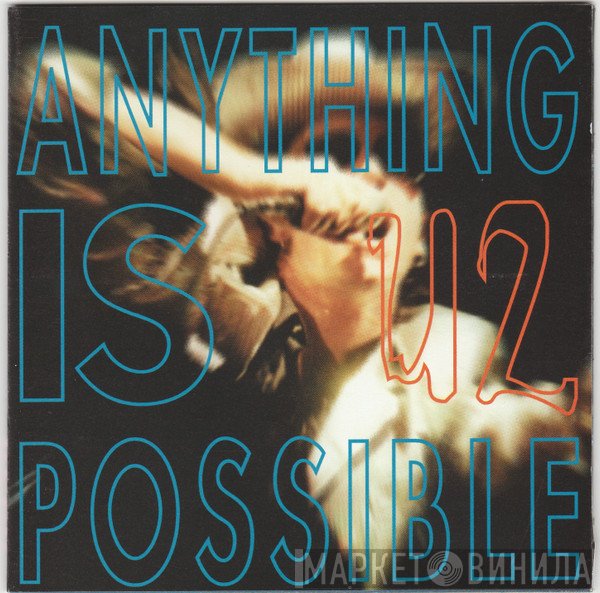 U2  - Anything Is Possible