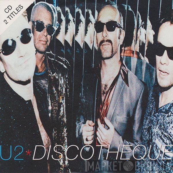U2  - Discothèque