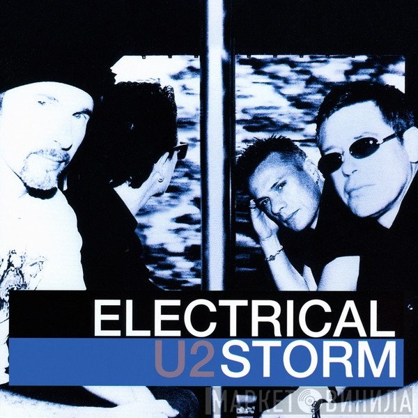 U2  - Electrical Storm