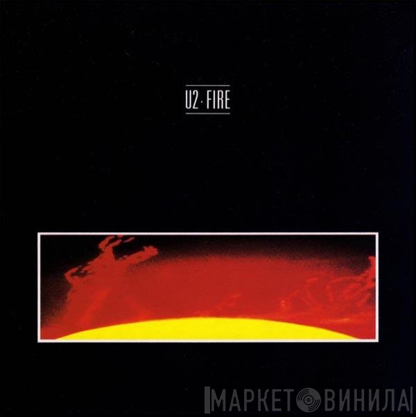 U2  - Fire