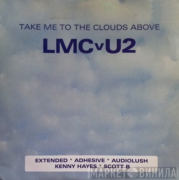 U2, LMC - Take Me To The Clouds Above