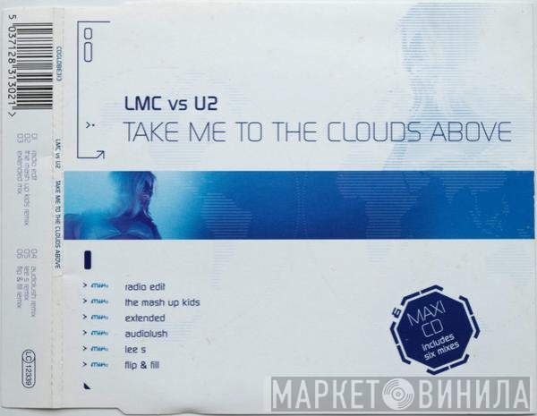 U2, LMC - Take Me To The Clouds Above