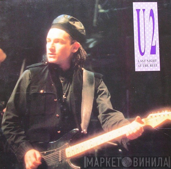 U2  - Last Night At The Ritz