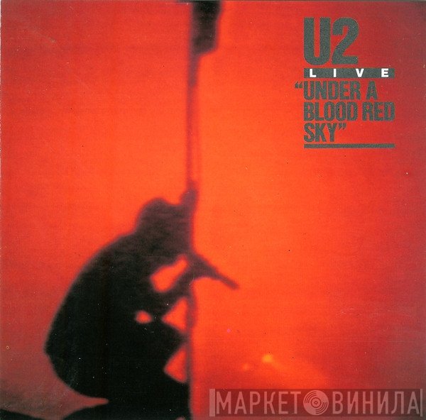 U2 - Live / Under A Blood Red Sky