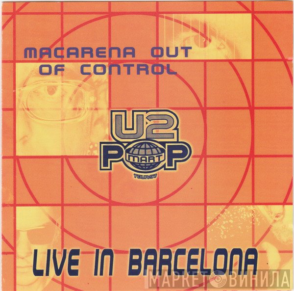 U2  - Macarena Out Of Control