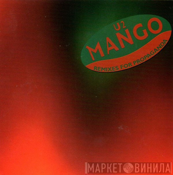 U2  - Mango - Remixes For Propaganda