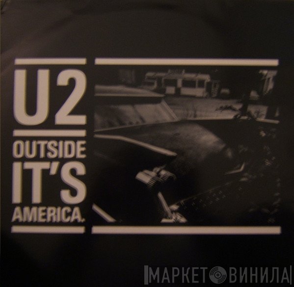 U2 - Outside It's America