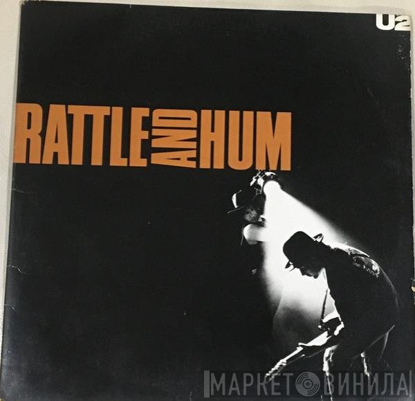 U2  - Rattle And Hum