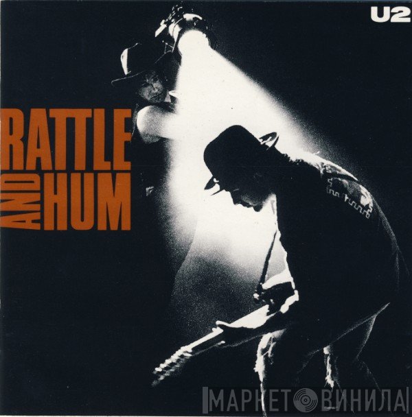 U2  - Rattle And Hum