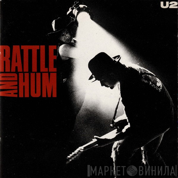 U2  - Rattle And Hum