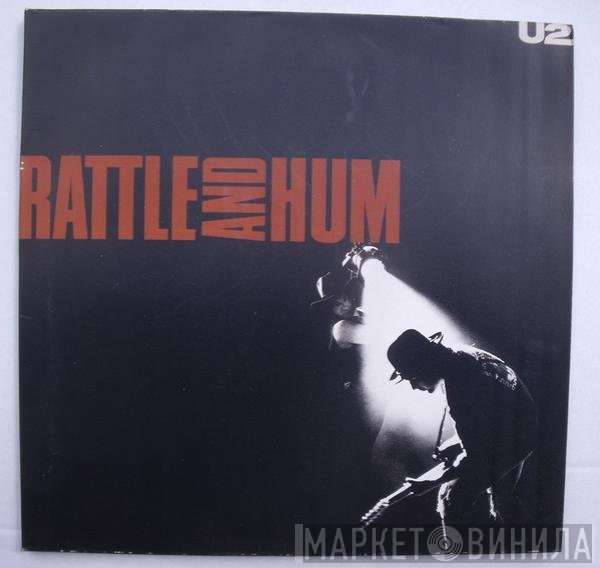 U2  - Rattle And Hum