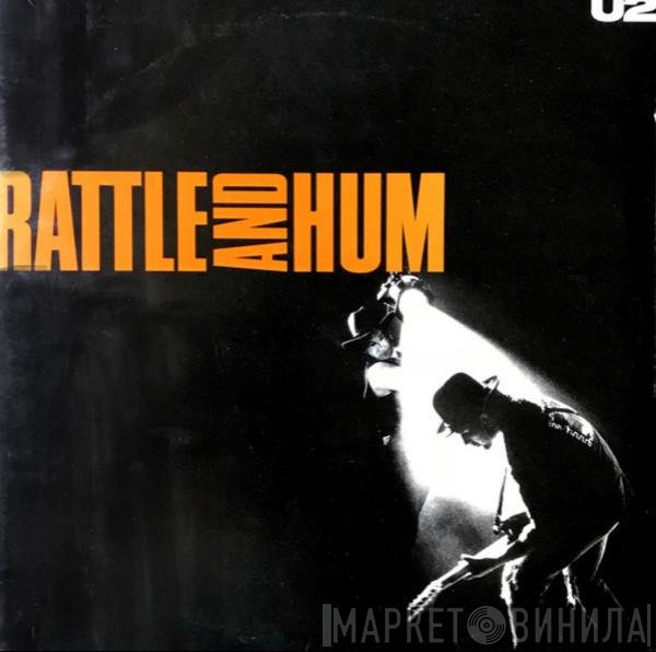 U2  - Rattle And Hum