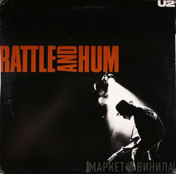 U2  - Rattle And Hum
