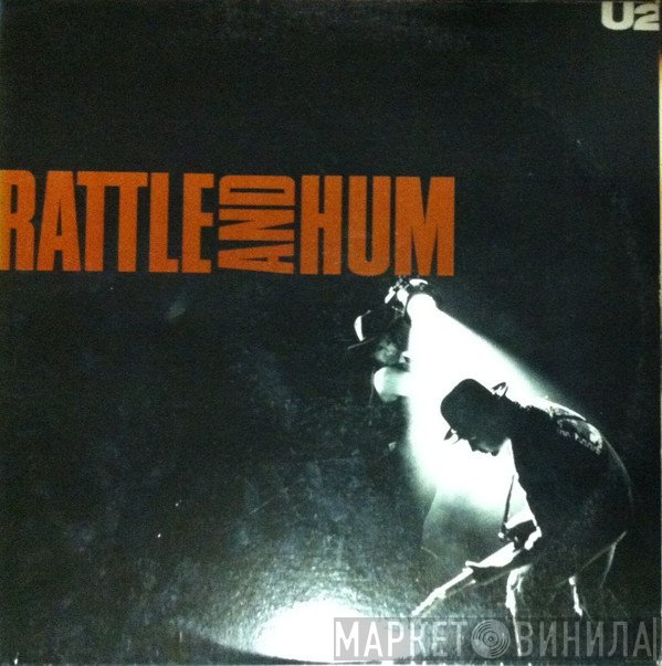 U2  - Rattle And Hum