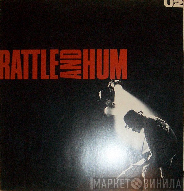 U2  - Rattle And Hum