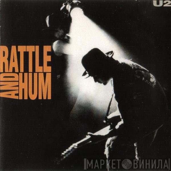 U2  - Rattle And Hum
