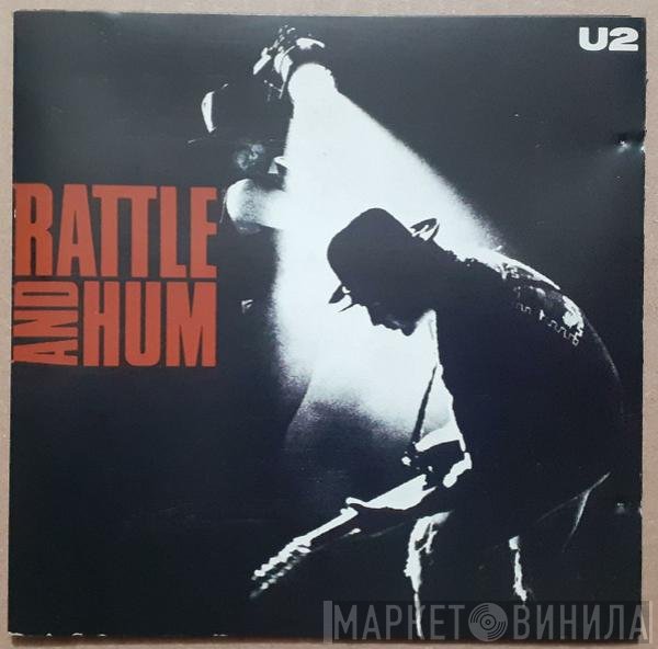 U2  - Rattle And Hum