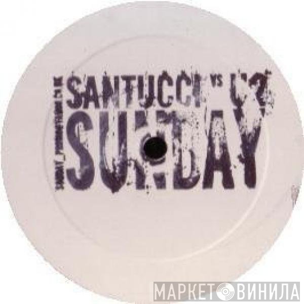U2, Santucci  - Sunday