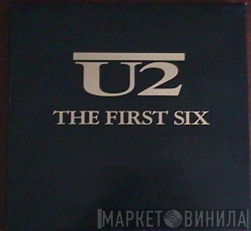 U2  - The First Six
