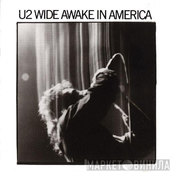 U2  - Wide Awake In America