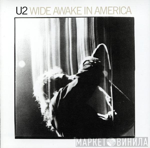 U2  - Wide Awake In America