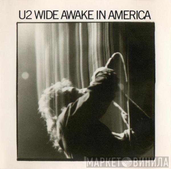 U2 - Wide Awake In America