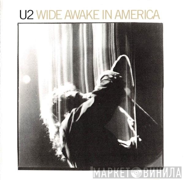 U2  - Wide Awake In America
