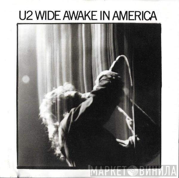U2  - Wide Awake In America