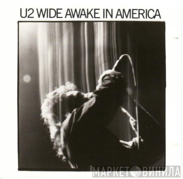 U2  - Wide Awake In America