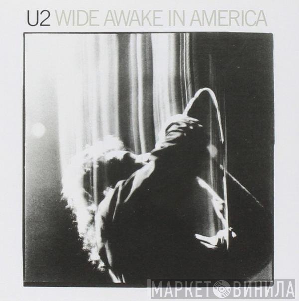 U2  - Wide Awake In America