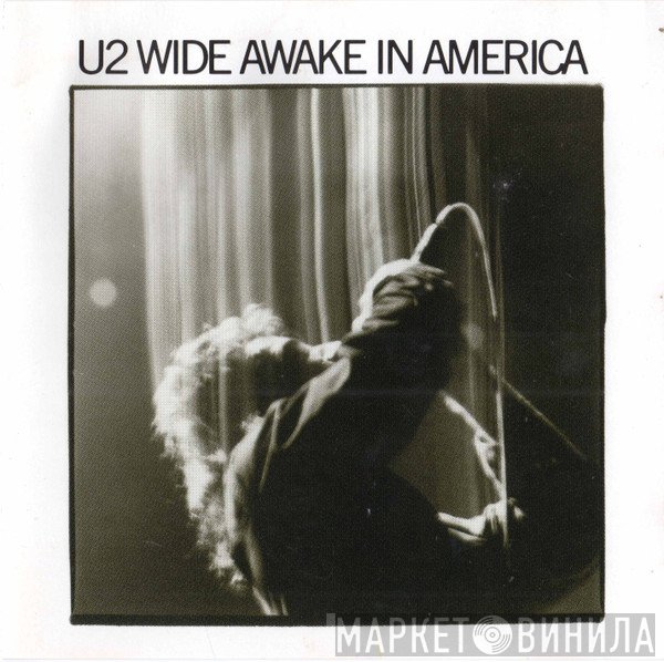 U2 - Wide Awake In America 
