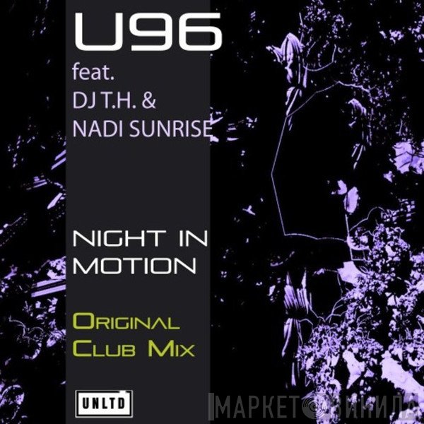 U96 Feat. Dj T.H. & Nadi Sunrise  - Night In Motion (Original Club Mix)