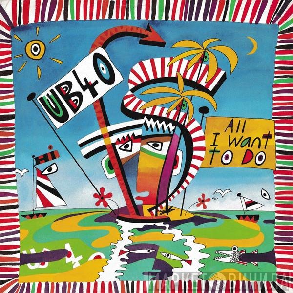 UB40 - All I Want To Do