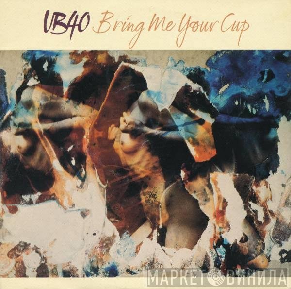 UB40 - Bring Me Your Cup