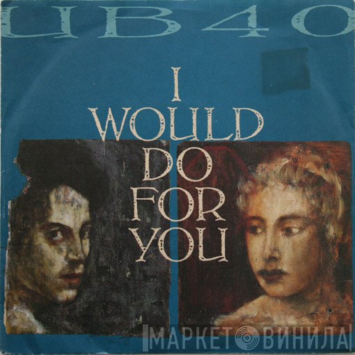 UB40 - I Would Do For You