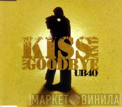 UB40 - Kiss And Say Goodbye