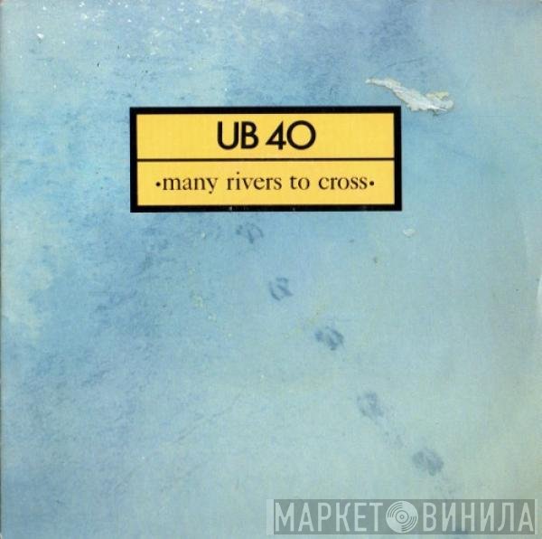 UB40  - Many Rivers To Cross