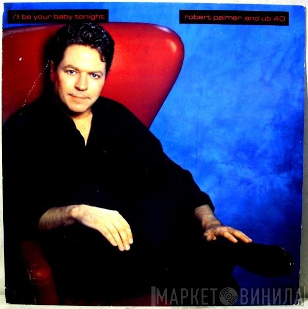 UB40, Robert Palmer - I'll Be Your Baby Tonight