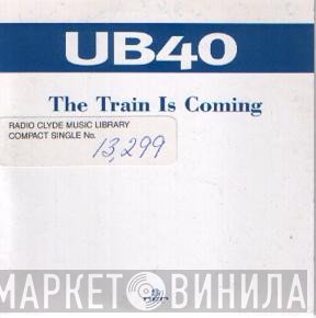 UB40 - The Train Is Coming