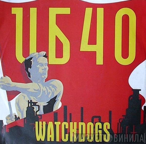 UB40  - Watchdogs