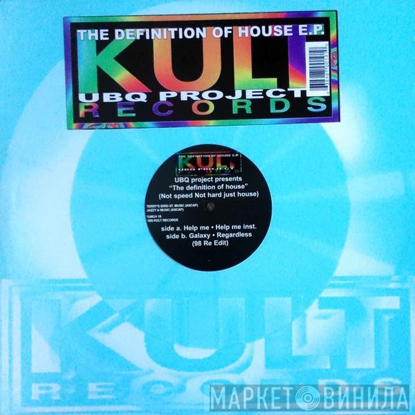 UBQ Project - The Definition Of House E.P.