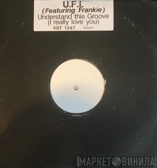 UFI, Frankë Pharoah - Understand This Groove (I Really Love You)