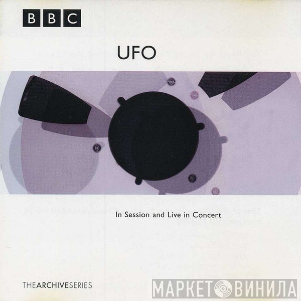 UFO   - BBC The Archive Series - In Session And Live In Concert