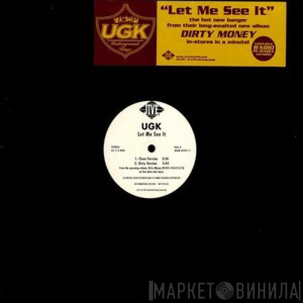 UGK  - Let Me See It