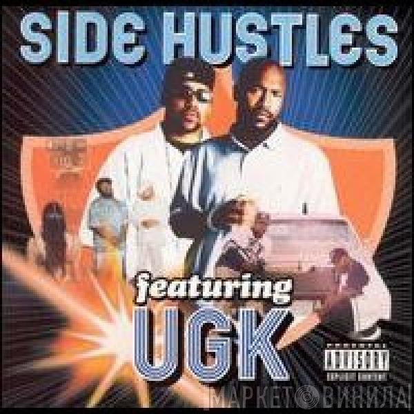 UGK  - Side Hustles