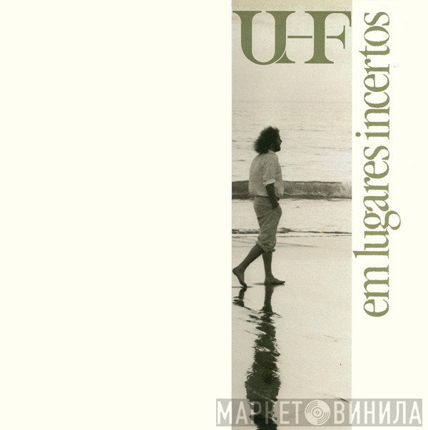 UHF   - Em Lugares Incertos